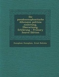Cover: Die Pseudoxenophontische Athenaion Politeia; Einleitung, Ubersetzung, Erklarung - Nabu Press