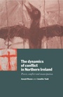 Cover: The Dynamics of Conflict in Northern Ireland - Cambridge University Press