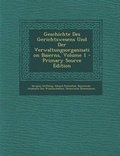 Cover: Geschichte Des Gerichtswesens Und Der Verwaltungsorganisation Baierns, Volume 1 - Nabu Press