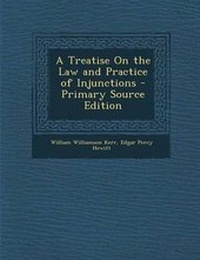 Abbildung von: A Treatise on the Law and Practice of Injunctions - Nabu Press