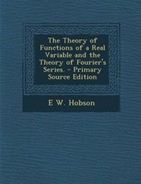 Enlarge image Cover: The Theory of Functions of a Real Variable and the Theory of Fourier's Series. - Primary Source Edition - Nabu Press
