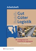 Cover: Gut - G&uuml;ter - Logistik / Gut - G&uuml;ter - Logistik: Fachlageristen und Fachkr&auml;fte f&uuml;r Lagerlogistik - Westermann Berufliche Bildung