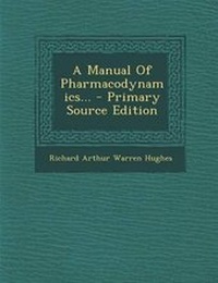 Enlarge image Cover: A Manual of Pharmacodynamics... - Primary Source Edition - Nabu Press