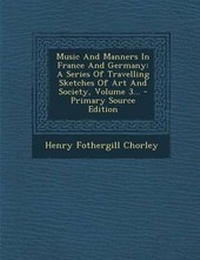 Abbildung von: Music and Manners in France and Germany - Nabu Press