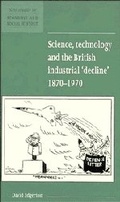 Cover: Science, Technology and the British Industrial 'Decline', 1870-1970 - Cambridge University Press