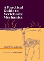 Cover: A Practical Guide to Vertebrate Mechanics - Cambridge University Press