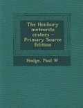 Cover: The Henbury Meteorite Craters - Nabu Press
