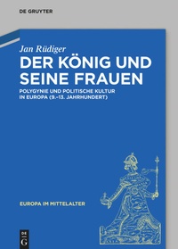 Bild vergrößern Bild: Der König und seine Frauen - De Gruyter Akademie Forschung