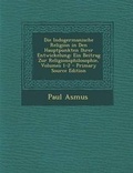 Cover: Die Indogermanische Religion in Den Hauptpunkten Ihrer Entwickelung - Nabu Press