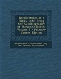Cover: Recollections of a Happy Life - Nabu Press