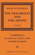 Cover: Bion of Smyrna: The Fragments and the Adonis - Cambridge University Press