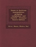 Cover: Issues in Dextrous Manipulation - Nabu Press