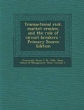 Cover: Transactional Risk, Market Crashes, and the Role of Circuit Breakers - Nabu Press