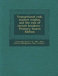 Enlarge image Cover: Transactional Risk, Market Crashes, and the Role of Circuit Breakers - Nabu Press