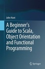 Cover: A Beginner's Guide to Scala, Object Orientation and Functional Programming - Springer
