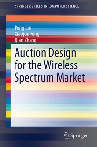 Enlarge image Cover: Auction Design for the Wireless Spectrum Market - Springer