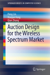 Enlarge image Cover: Auction Design for the Wireless Spectrum Market - Springer