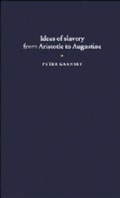 Cover: Ideas of Slavery from Aristotle to Augustine - Cambridge University Press