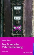 Cover: Das Drama der Vaterentbehrung - Ernst Reinhardt Verlag
