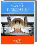 Cover: Lieb, Was ist Jugendstil? - Wissenschaftliche Buchgesellschaft (WBG)