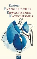 Cover: Kleiner Evangelischer Erwachsenenkatechismus - G&uuml;tersloher Verlagshaus