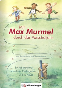 Abbildung von: Mit Max Murmel durch das Vorschuljahr - Mildenberger Verlag GmbH
