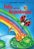 Cover: Felix und der Regenbogen - Pattloch Geschenkbuch