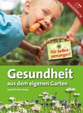 Cover: Gesundheit aus dem eigenem Garten - Stocker, L