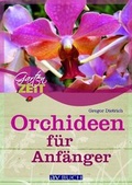 Cover: Orchideen f&uuml;r Anf&auml;nger - &Ouml;sterreichischer Agrarverlag