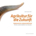 Cover: Agrikultur f&uuml;r die Zukunft - Verlag am Goetheanum