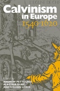 Cover: Calvinism in Europe, 1540-1620 - Cambridge University Press