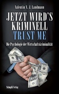 Cover: Jetzt wird's kriminell - Trust me - St&auml;mpfli Verlag AG