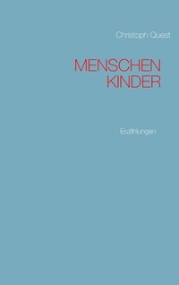 Enlarge image Cover: Menschenkinder - BoD - Books on Demand