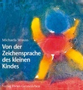 Cover: Von der Zeichensprache des kleinen Kindes - Freies Geistesleben