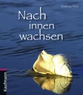 Cover: Nach innen wachsen - Kaufmann Verlag