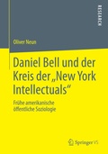 Cover: Daniel Bell und der Kreis der "New York Intellectuals" - Springer VS