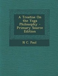 Abbildung von: A Treatise on the Yoga Philosophy - Nabu Press
