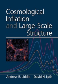 Enlarge image Cover: Cosmological Inflation and Large-Scale Structure - Cambridge University Press
