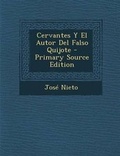 Cover: Cervantes y El Autor del Falso Quijote - Primary Source Edition - Nabu Press