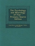 Cover: The Psychology and Neurology of Fear - Primary Source Edition - Nabu Press