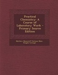 Cover: Practical Chemistry - Nabu Press