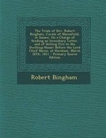 Cover: The Trials of REV. Robert Bingham, Curate of Maresfield, in Sussex, on a Charge of Sending an Incendiary Letter, and of Setting Fire to His Dwelling-House - Nabu Press
