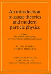 Enlarge image Cover: An Introduction to Gauge Theories and Modern Particle Physics 2 Volume Paperback Set - Cambridge University Press