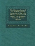 Cover: The Shipping-Laws of the British Empire - Nabu Press