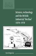 Cover: Science, Technology and the British Industrial 'Decline', 1870-1970 - Cambridge University Press
