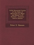 Cover: Fifth Decennial Census of the State of Minnesota by Major and Minor Civil Division - Primary Source Edition - Nabu Press