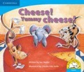 Cover: Cheese! Yummy Cheese! (English) - Cambridge University Press