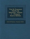Cover: Vita Di Francesco Filelfo Da Tolentino, Volume 2 - Nabu Press