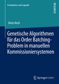 Cover: Genetische Algorithmen f&uuml;r das Order Batching-Problem in manuellen Kommissioniersystemen - Springer Gabler