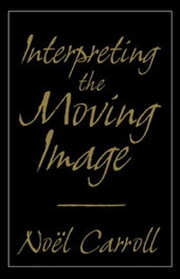 Enlarge image Cover: Interpreting the Moving Image - Cambridge University Press
